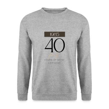 40th birthday years of being awesome 1985 gift - Unisex Sweatshirt - salt & pepper - Front - Alina (178cm) & Michal (187cm)