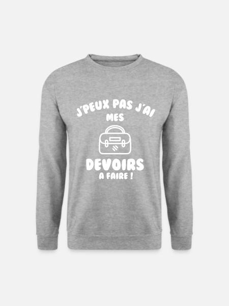 J’peux pas j’ai mes devoirs à faire - Sweat-shirt Unisexe - gris chiné