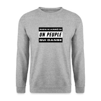 rien n'arrête un peuple qui danse. t shirt teuf - Sweat-shirt Unisexe - gris chiné - Devant - Alina (178cm) & Michal (187cm)