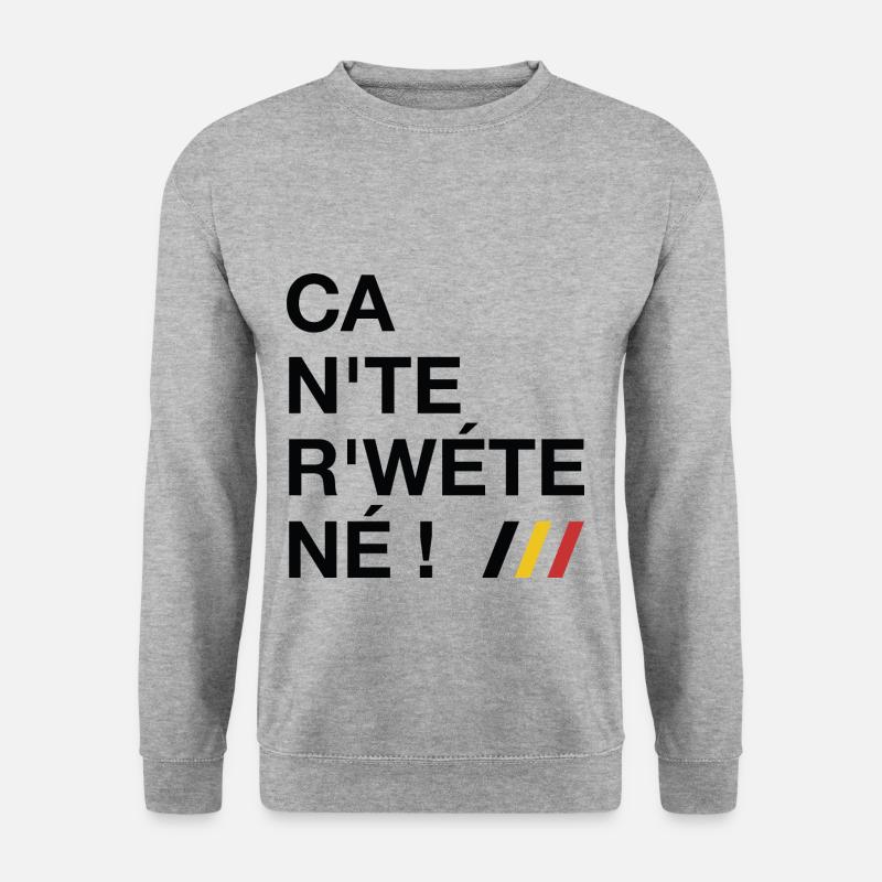 Ca n'te r'wéte né ! Ca ne te regarde pas ! (Dark) - Sweat-shirt Unisexe - gris chiné