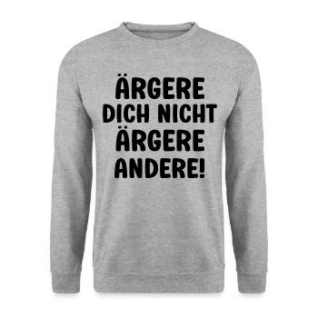 Ärgere dich nicht ärgere andrere lustiger Spruch - Unisex Pullover - Weißgrau meliert - Vorne - Alina (178cm) & Michal (187cm)