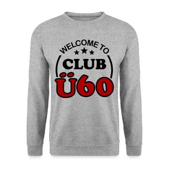 61. Geburtstag 60. Club Ü60 Lustiger Spruch Ü 60 - Unisex Pullover - Weißgrau meliert - Vorne - Alina (178cm) & Michal (187cm)
