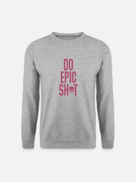 Lustige Sprüche - DO EPIC SHIT - Unisex Pullover - Weißgrau meliert