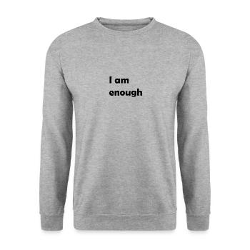 i am enough - Unisex Sweatshirt - salt & pepper - Front - Alina (178cm) & Michal (187cm)