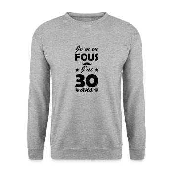 Je m'en fous j'ai 30 ans / anniversaire 30 ans - Sweat-shirt Unisexe - gris chiné - Devant - Alina (178cm) & Michal (187cm)