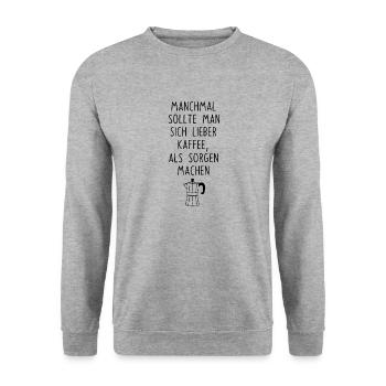 Kaffee machen statt Sorgen Spruch Coffee - Unisex Pullover - Weißgrau meliert - Vorne - Alina (178cm) & Michal (187cm)