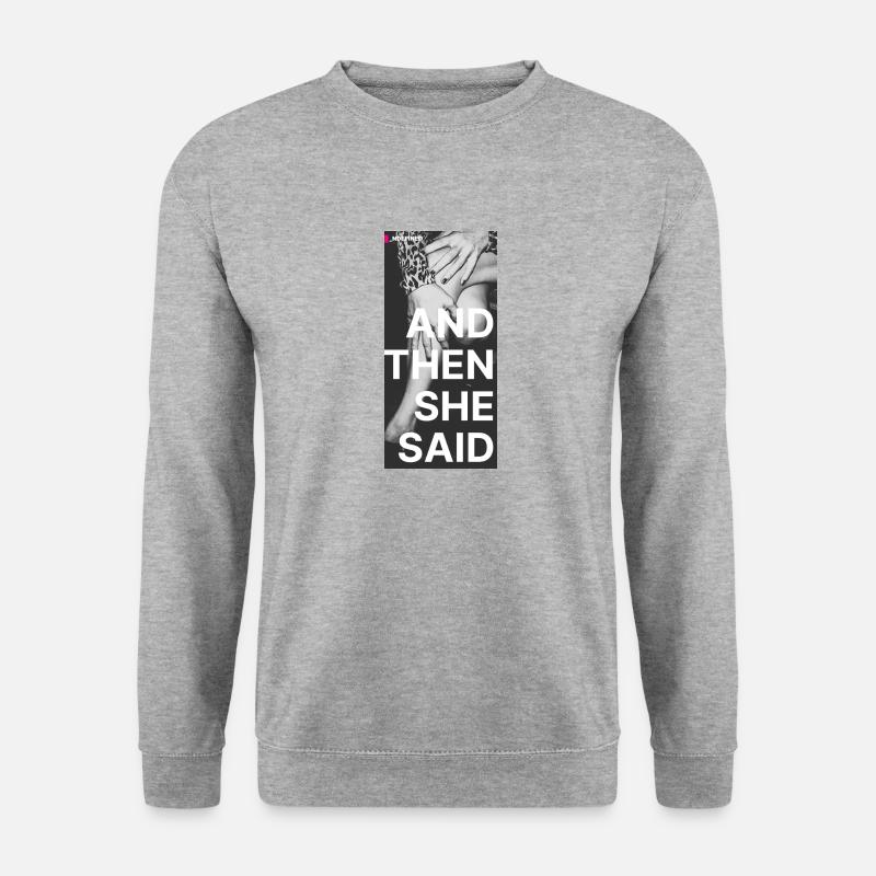 And Then She Said... - Unisex Pullover - Weißgrau meliert
