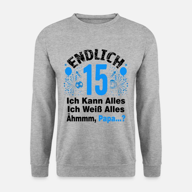 15 Geburtstag Junge Geschenk lustig 15. Ehrentag - Unisex Pullover - Weißgrau meliert