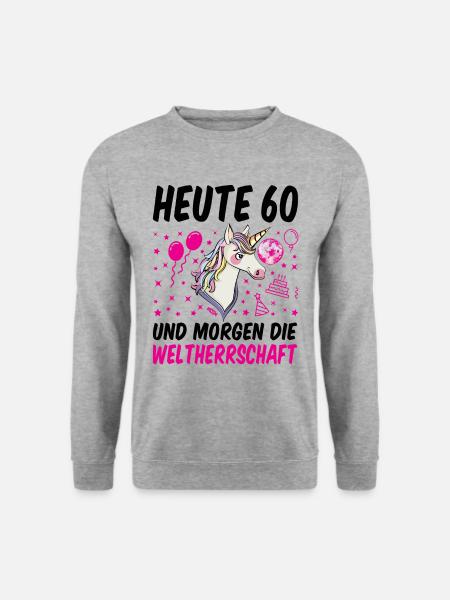 60 Geburtstag Mädchen Geschenk lustig 60. Ehrentag - Unisex Pullover - Weißgrau meliert