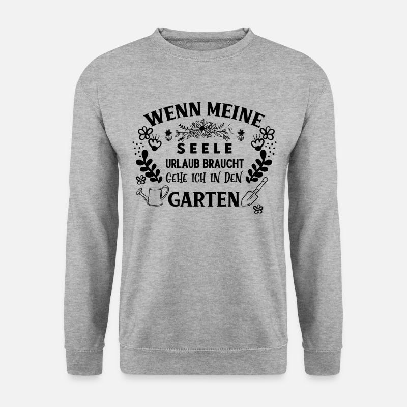 Wenn meine Seele Urlaub braucht gehe ich in Garten - Unisex Pullover - Weißgrau meliert