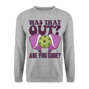 Pickleball Racket for Pickle Ball, Was That Out - Unisex Sweatshirt - salt & pepper - Front - Alina (178cm) & Michal (187cm)