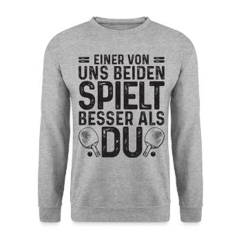 Einer von uns spielt besser als Du, Ping Pong - Unisex Pullover - Weißgrau meliert - Vorne - Alina (178cm) & Michal (187cm)