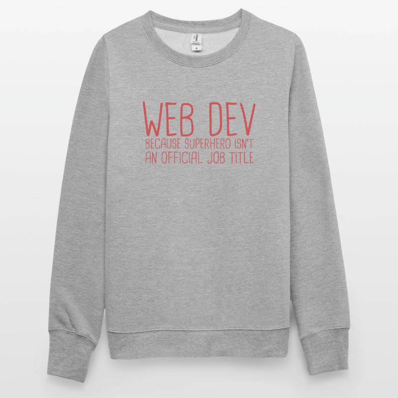 "Web Developer Superhero | Web Developer" Unisex Sweatshirt