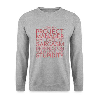 "Project Manager Sarcasm | Project Manager" - Unisex Sweatshirt - salt & pepper - Front - Alina (178cm) & Michal (187cm)