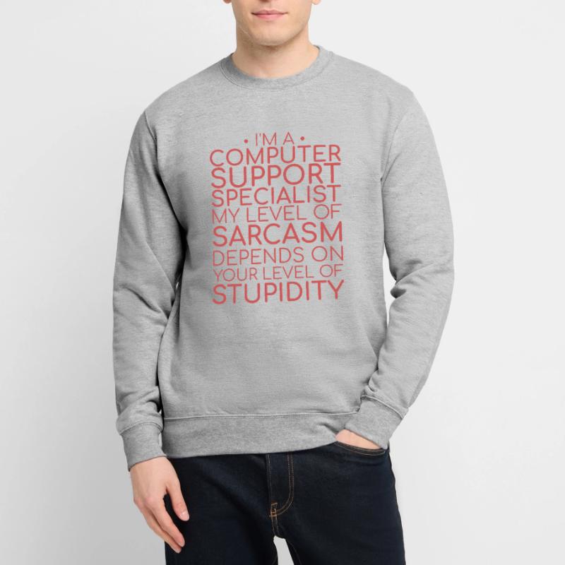 "Computer Support Specialist Sarcasm | IT Support" Unisex Sweatshirt