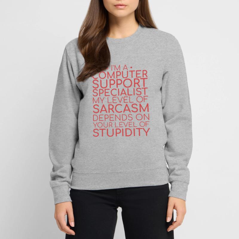 "Computer Support Specialist Sarcasm | IT Support" Unisex Sweatshirt
