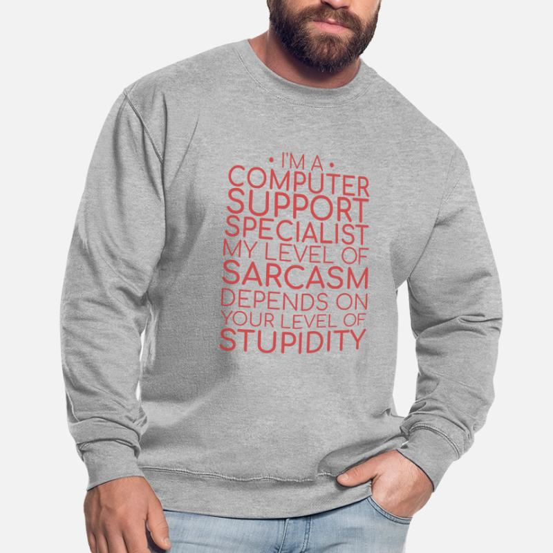 "Computer Support Specialist Sarcasm | IT Support" Unisex Sweatshirt