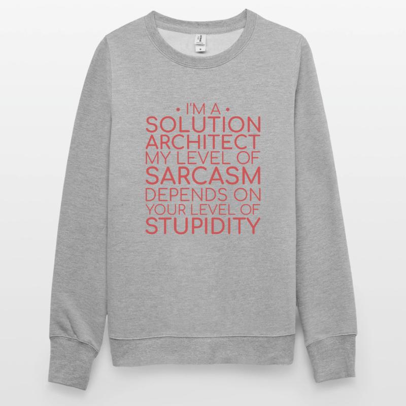 | de sarcasme de l’architecte de solutions Solution Architecture Sweat-shirt Unisexe