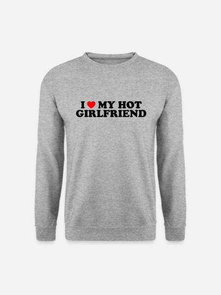 I Love My Hot Girlfriend Ich Liebe Meine Freundin - Unisex Pullover - Weißgrau meliert