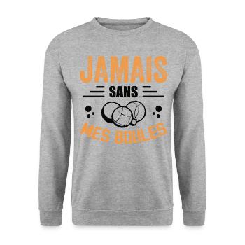 Never Without My Balls - Petanque Gift - Unisex Sweatshirt - salt & pepper - Front - Alina (178cm) & Michal (187cm)