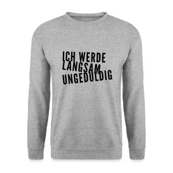 ich werde langsam ungeduldig - Unisex Pullover - Weißgrau meliert - Vorne - Alina (178cm) & Michal (187cm)