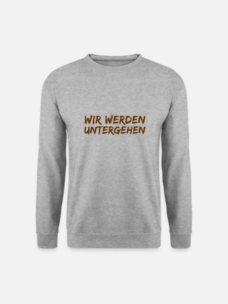 das ist unser Untergang - Unisex Pullover - Weißgrau meliert