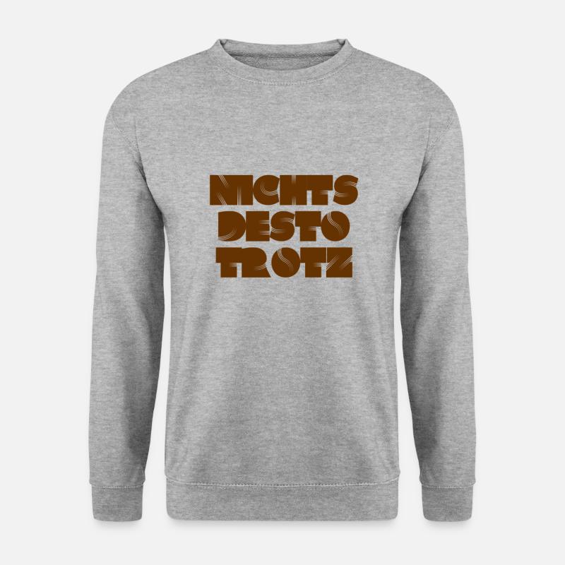 dem zum Trotz - Unisex Pullover - Weißgrau meliert