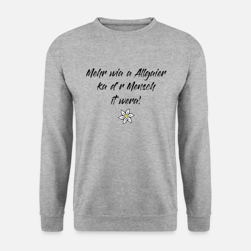 Mehr als ein Allgäuer kann der Mensch nicht werden - Unisex Pullover - Weißgrau meliert