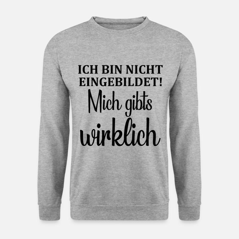 Ich bin nicht eingebildet lustiges Motiv Weiss 2 - Unisex Pullover - Weißgrau meliert