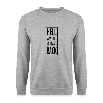 hell was full Zitat - Unisex Pullover - Weißgrau meliert - Vorne - Alina (178cm) & Michal (187cm)