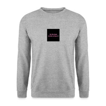 Be the best version of you - Unisex Sweatshirt - salt & pepper - Front - Alina (178cm) & Michal (187cm)