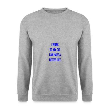 Pour une meilleure vie de chat je travaille! - Sweat-shirt Unisexe - gris chiné - Devant - Alina (178cm) & Michal (187cm)