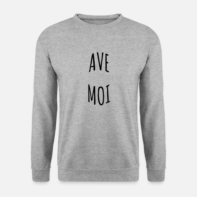 Tshirt ave moi, Tshirt humoristique - Sweat-shirt Unisexe - gris chiné