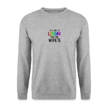 Im not a lesbian but my wife is LGBTQ - Unisex Sweatshirt - salt & pepper - Front - Alina (178cm) & Michal (187cm)