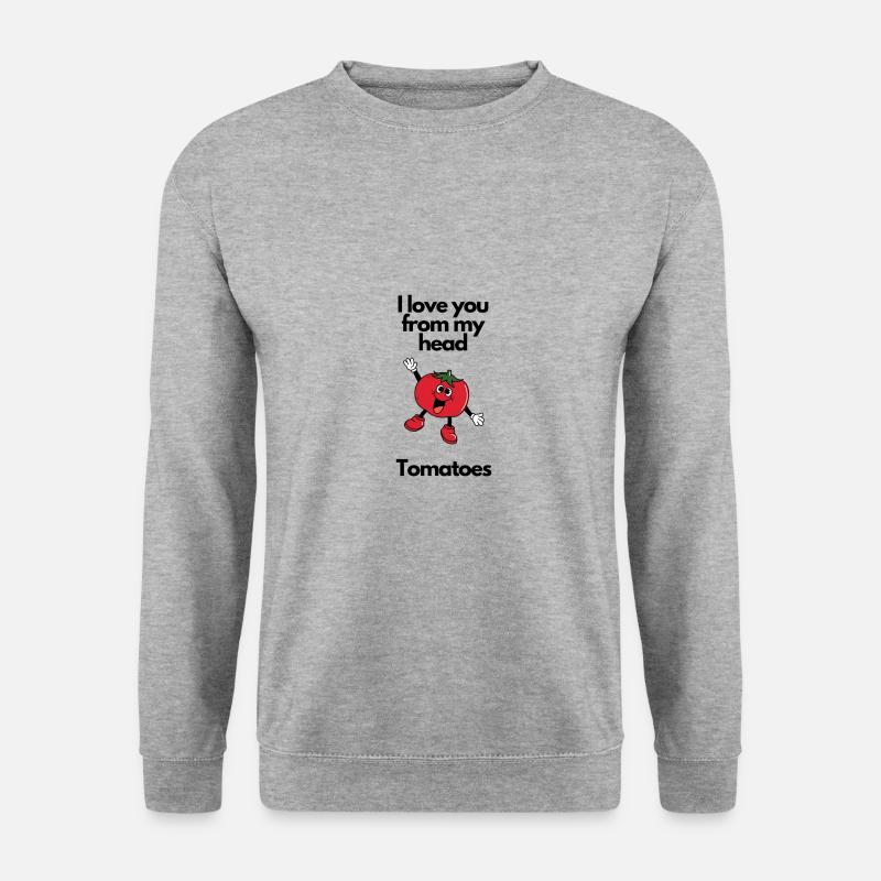 I love you from my head tomatoes - Unisex Pullover - Weißgrau meliert