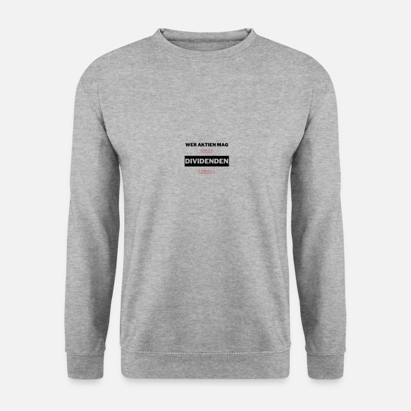 Wer Aktien mag wird Dividenden lieben - Unisex Pullover - Weißgrau meliert