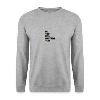 Do you feel anything yet - Merkst du schon was - Unisex Pullover - Weißgrau meliert - Vorne - Alina (178cm) & Michal (187cm)