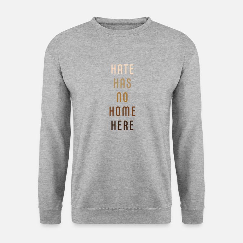 Hate has no home here - Unisex Sweatshirt - salt & pepper