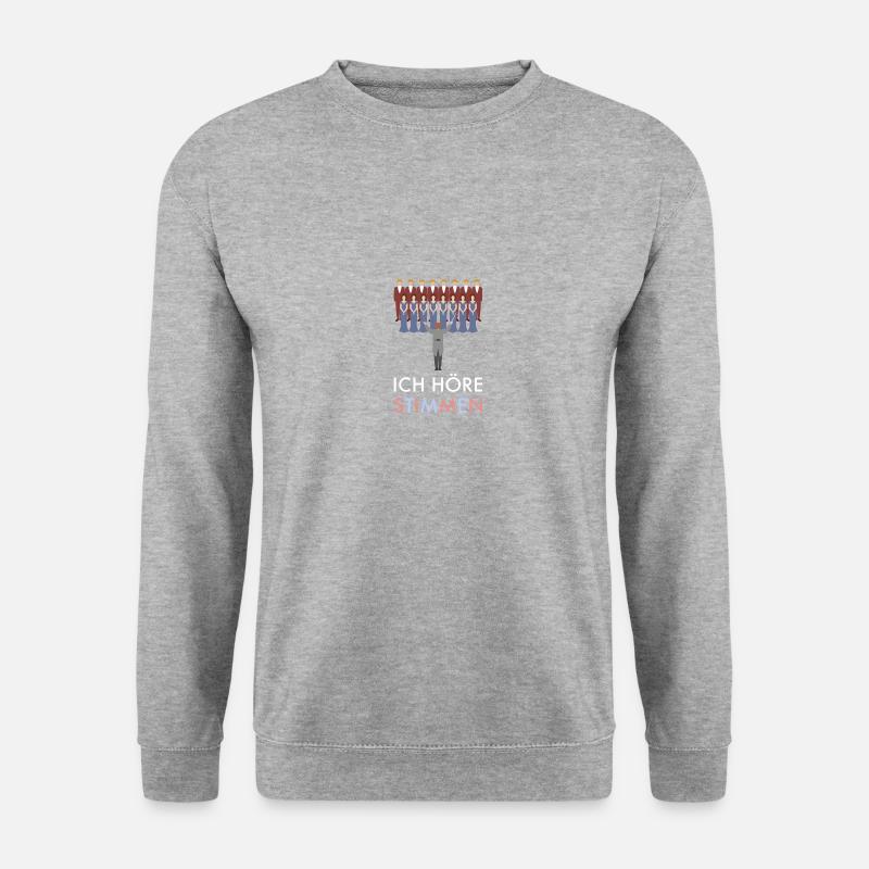 Ich höre Stimmen Chor Singen Geschenk - Unisex Pullover - Weißgrau meliert