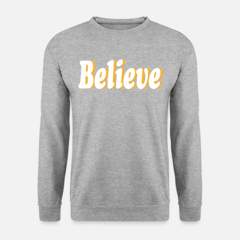 Believe - Unisex Pullover - Weißgrau meliert