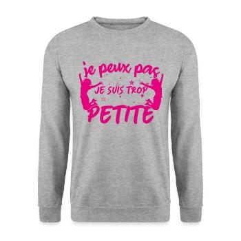 fille petite Je peux pas je suis trop Petite - Sweat-shirt Unisexe - gris chiné - Devant - Alina (178cm) & Michal (187cm)