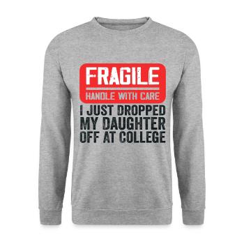 I Just Dropped My Daughter Off At College - Sweat-shirt Unisexe - gris chiné - Devant - Alina (178cm) & Michal (187cm)