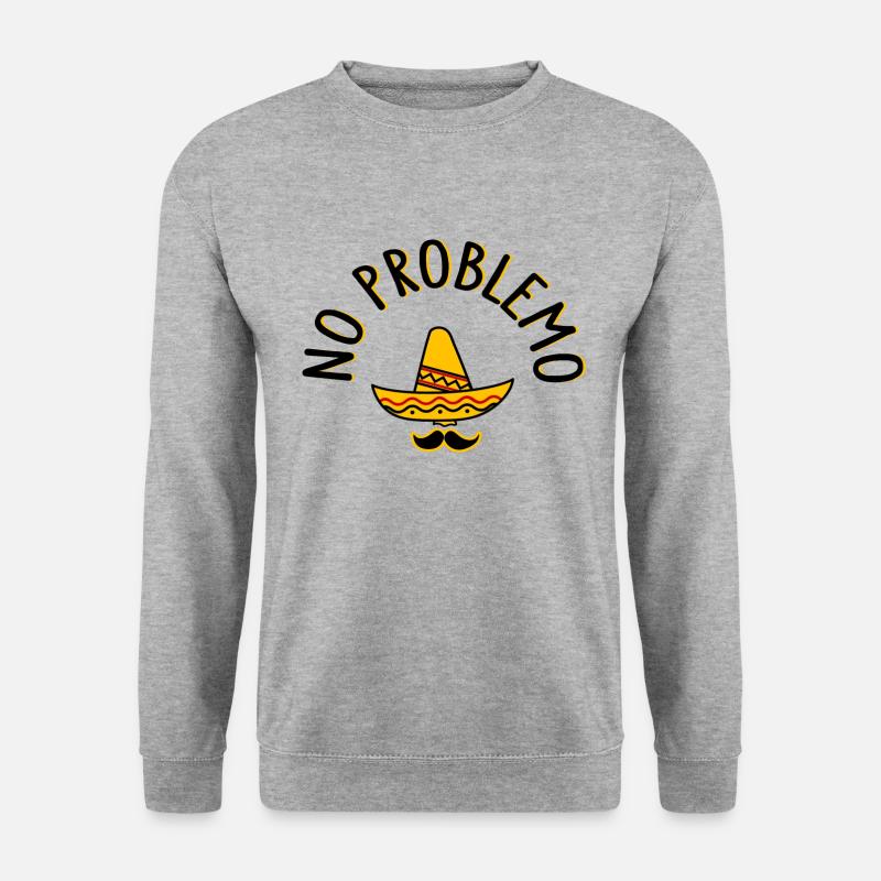 NO PROBLEMO Sombrero Mexico - Unisex Sweatshirt - salt & pepper