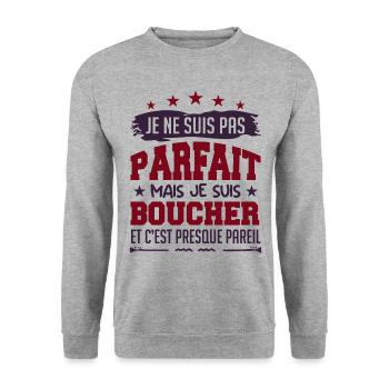 Je Ne Suis Pas Parfaite Mais Je Suis Boucher !! - Sweat-shirt Unisexe - gris chiné - Devant - Alina (178cm) & Michal (187cm)