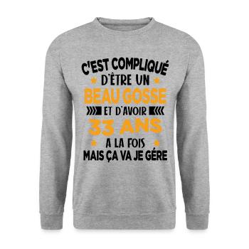 Beau Gosse et D'avoir 33 Ans Cadeau d'anniversaire - Sweat-shirt Unisexe - gris chiné - Devant - Alina (178cm) & Michal (187cm)