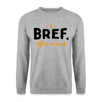 Bref J'Ai 40 Ans Cadeau - Sweat-shirt Unisexe - gris chiné - Devant - Alina (178cm) & Michal (187cm)