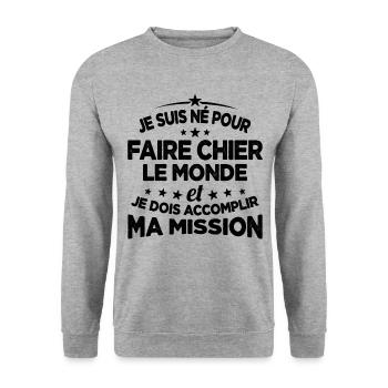Je suis né pour faire chier le monde - Sweat-shirt Unisexe - gris chiné - Devant - Alina (178cm) & Michal (187cm)