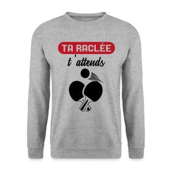 Ta Raclée T'Attends Ping-Pong Pongiste - Sweat-shirt Unisexe - gris chiné - Devant - Alina (178cm) & Michal (187cm)