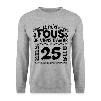 J’ai 25 ans | Je m'en fous j'ai 25 ans - Sweat-shirt Unisexe - gris chiné - Devant - Alina (178cm) & Michal (187cm)