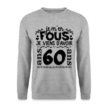 J’ai 60 ans | Je m'en fous j'ai 60 ans - Sweat-shirt Unisexe - gris chiné - Devant - Alina (178cm) & Michal (187cm)